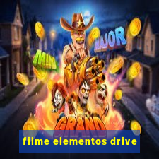 filme elementos drive